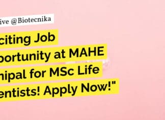 "Exciting Job Opportunity at MAHE Manipal for MSc Life Scientists! Apply Now!"