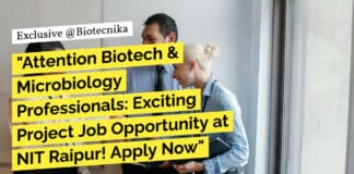 "Attention Biotech & Microbiology Professionals: Exciting Project Job Opportunity at NIT Raipur! Apply Now"
