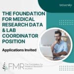 The Foundation for Medical Research Data & Lab Coordinator Position – Applications Invited FMR Mumbai Data