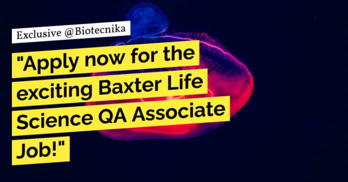 "Apply now for the exciting Baxter Life Science QA Associate Job!"