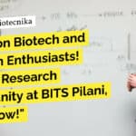 BITS Pilani Hiring! Life Science, Biotech & Biochem Apply "Attention Biotech and Biochem Enthusiasts! Exciting Research Opportunity at BITS Pilani, Apply Now!"