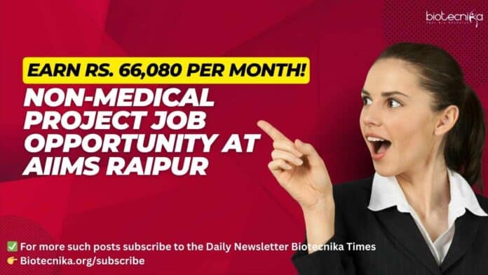 AIIMS Raipur Non-Medical Project Job