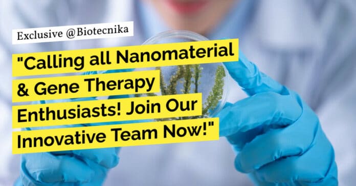 "Calling all Nanomaterial & Gene Therapy Enthusiasts! Join Our Innovative Team Now!"