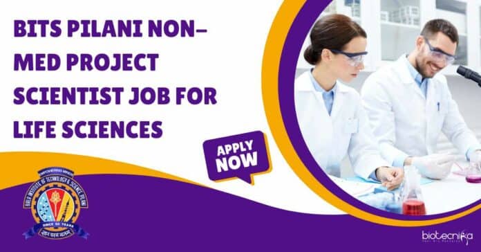 BITS Pilani Hiring Life Sciences