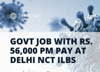Govt Job With Rs. 56,000 pm Pay at Delhi NCT ILBS – Apply Now ILBS Project Job Opening - Life Science Apply Now