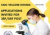 CMC Vellore Hiring: Applications Invited For JRF/SRF Post CMC Vellore Hiring For JRF/SRF - Life Science Apply