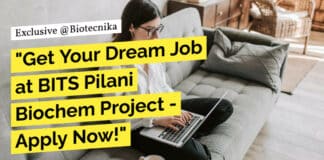 "Get Your Dream Job at BITS Pilani Biochem Project - Apply Now!"