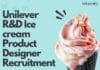 Unilever R&D Food Science Career! Work as Ice Cream Product Designer Food Sciences Job Unilever