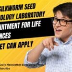Govt Silkworm Seed Technology Laboratory Recruitment For Life Sciences – Non-NET Can Apply Govt SSTL Recruitment