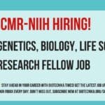 ICMR-NIIH Genetics, Biology, Life Sciences Research Fellow Job – Apply Online ICMR-NIIH Genetics Job