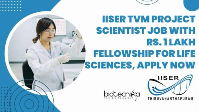 IISER TVM Project Scientist Job