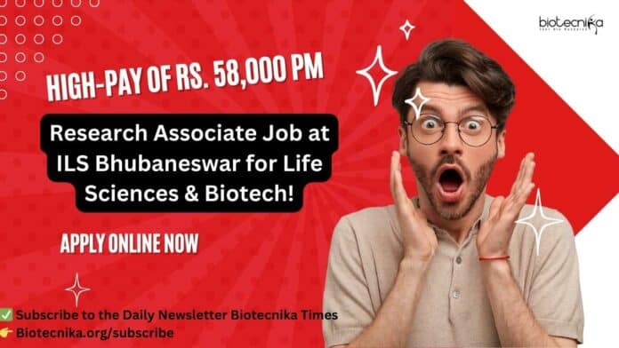 ILS Bhubaneswar Biotechnology Vacancy