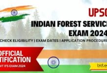 UPSC IFS Exam 2024 - Indian Forest Service Exam 2024 Application, Eligibility