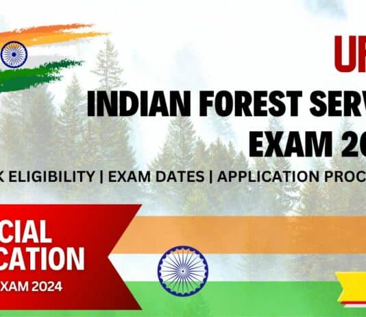 UPSC IFS Exam 2024 - Indian Forest Service Exam 2024 Application, Eligibility