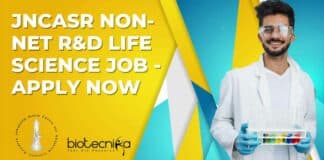 JNCASR Non-NET R&D Life Science Job - Apply Now