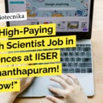 Land a High-Paying Research Scientist Job in Life Sciences at IISER Thiruvananthapuram! Apply Now! "Land a High-Paying Research Scientist Job in Life Sciences at IISER Thiruvananthapuram! Apply Now!"