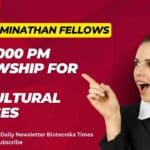 M.S. Swaminathan Fellows With Rs. 50,000 pm Fellowship For Life & Agricultural Sciences M.S. Swaminathan Fellows