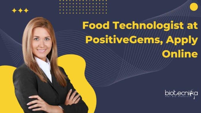 Food Technologist at PositiveGems