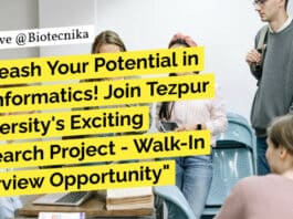 "Unleash Your Potential in Bioinformatics! Join Tezpur University's Exciting Research Project - Walk-In Interview Opportunity"