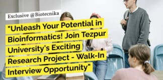 "Unleash Your Potential in Bioinformatics! Join Tezpur University's Exciting Research Project - Walk-In Interview Opportunity"