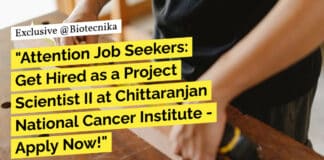 "Attention Job Seekers: Get Hired as a Project Scientist II at Chittaranjan National Cancer Institute - Apply Now!"