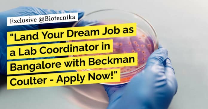 "Land Your Dream Job as a Lab Coordinator in Bangalore with Beckman Coulter - Apply Now!"