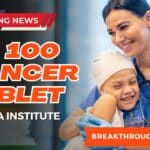 Groundbreaking Research : Rs 100 Cancer Tablet By Tata Institute Set to Revolutionize Cancer Therapy & Save Lives!
