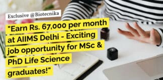 "Earn Rs. 67,000 per month at AIIMS Delhi - Exciting job opportunity for MSc & PhD Life Science graduates!"