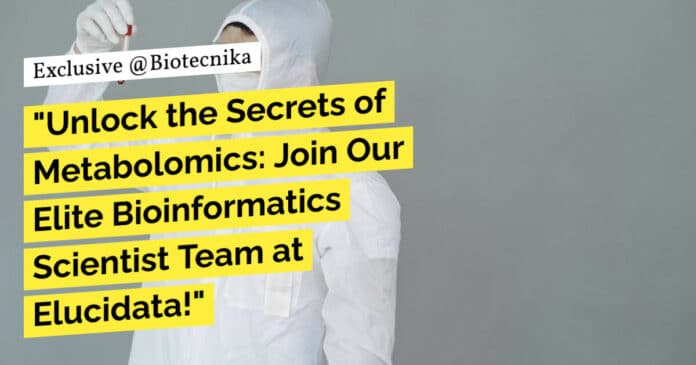 "Unlock the Secrets of Metabolomics: Join Our Elite Bioinformatics Scientist Team at Elucidata!"