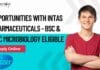 Opportunities with Intas Pharmaceuticals – BSc & MSc Microbiology Eligible Opportunities with Intas Pharmaceuticals