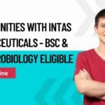 Opportunities with Intas Pharmaceuticals – BSc & MSc Microbiology Eligible Opportunities with Intas Pharmaceuticals