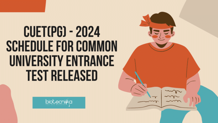 CUET(PG) - 2024 Schedule for Common University Entrance Test Released