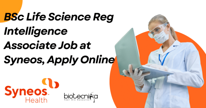 BSc Life Science Reg Intelligence Associate Job at Syneos, Apply Online