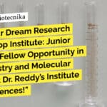 Dr Reddy’s Institute of Life Sciences JRF Recruitment – Applications Invited "Land Your Dream Research Job at a Top Institute: Junior Research Fellow Opportunity in Biochemistry and Molecular Biology at Dr. Reddy’s Institute of Life Sciences!"
