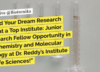 Dr Reddy’s Institute of Life Sciences JRF Recruitment – Applications Invited "Land Your Dream Research Job at a Top Institute: Junior Research Fellow Opportunity in Biochemistry and Molecular Biology at Dr. Reddy’s Institute of Life Sciences!"