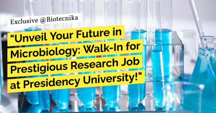 "Unveil Your Future in Microbiology: Walk-In for Prestigious Research Job at Presidency University!" "Unveil Your Future in Microbiology: Walk-In for Prestigious Research Job at Presidency University!"