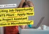 Exciting Job Opportunity at BITS Pilani – Apply Now for a Project Assistant Position in Microbiology! "Exciting Job Opportunity at BITS Pilani - Apply Now for a Project Assistant Position in Microbiology!"