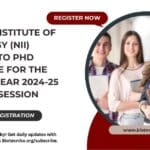 NII PhD 2024 Admissions Monsoon