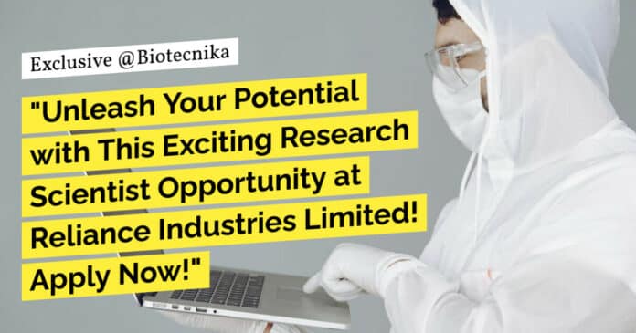 Biology Jobs at Reliance Industries - PhD Apply For Research Scientist Role