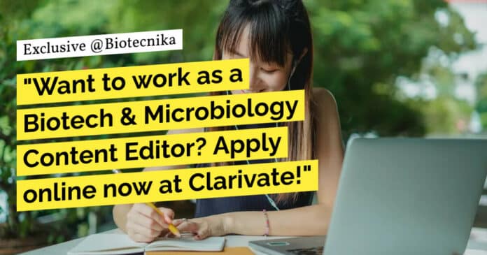 "Want to work as a Biotech & Microbiology Content Editor? Apply online now at Clarivate!"