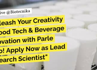 Lead Research Scientist at Parle Agro Pvt Ltd – Food Science & Tech Apply Online "Unleash Your Creativity in Food Tech & Beverage Innovation with Parle Agro! Apply Now as Lead Research Scientist"