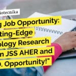 Apply For Research Project Post as JSS AHER & Get Ph.D. Opportunity! "Exciting Job Opportunity: Join Cutting-Edge Microbiology Research Project in JSS AHER and Get Ph.D. Opportunity!"