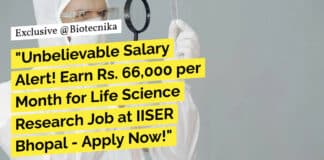 "Unbelievable Salary Alert! Earn Rs. 66,000 per Month for Life Science Research Job at IISER Bhopal - Apply Now!"