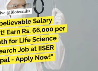 "Unbelievable Salary Alert! Earn Rs. 66,000 per Month for Life Science Research Job at IISER Bhopal - Apply Now!"