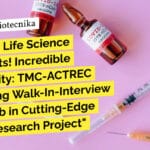 TMC-ACTREC Life Science Walk-In-Interview For JRF Job "Attention Life Science Enthusiasts! Incredible Opportunity: TMC-ACTREC Conducting Walk-In-Interview for JRF Job in Cutting-Edge Clinical Research Project"