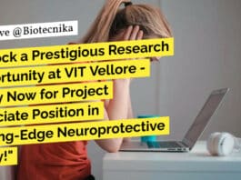 "Unlock a Prestigious Research Opportunity at VIT Vellore - Apply Now for Project Associate Position in Cutting-Edge Neuroprotective Study!"