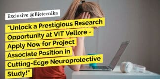 "Unlock a Prestigious Research Opportunity at VIT Vellore - Apply Now for Project Associate Position in Cutting-Edge Neuroprotective Study!"