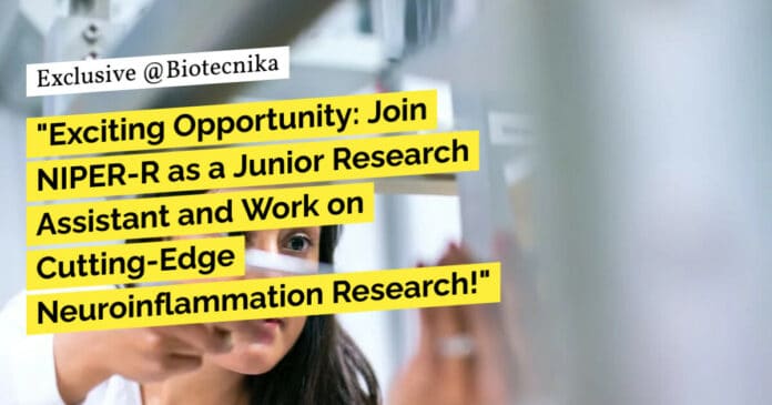 NIPER-R Life Sciences JRA Recruitment - Applications Invited NIPER-R Life Sciences JRA Recruitment - Applications Invited