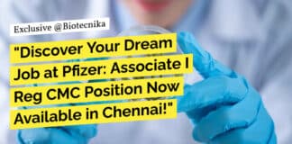 "Discover Your Dream Job at Pfizer: Associate I Reg CMC Position Now Available in Chennai!"