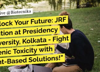 Presidency University Life Science Research Fellow Recruitment – Apply Now "Unlock Your Future: JRF Position at Presidency University, Kolkata - Fight Arsenic Toxicity with Plant-Based Solutions!"